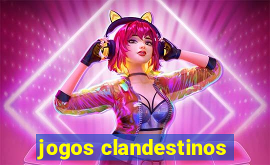 jogos clandestinos